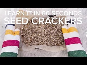 Seed Crackers Recipe | Learn it in 60 Seconds