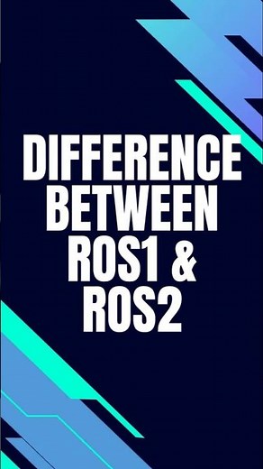 Difference Between ROS1 & ROS2