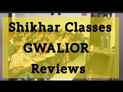 Shikhar Classes Gwalior Reviews #shikharclasses | Shikhar Classes IIT JEE Coaching Gwalior