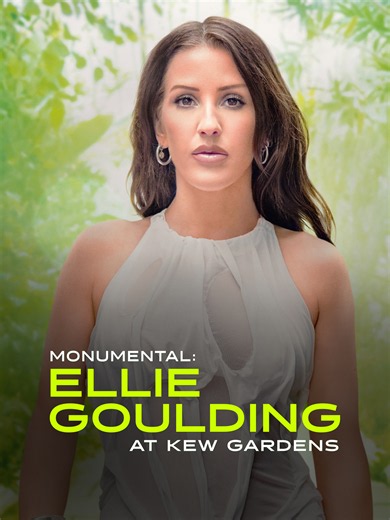 Prime Video: Monumental: Ellie Goulding at Kew Gardens