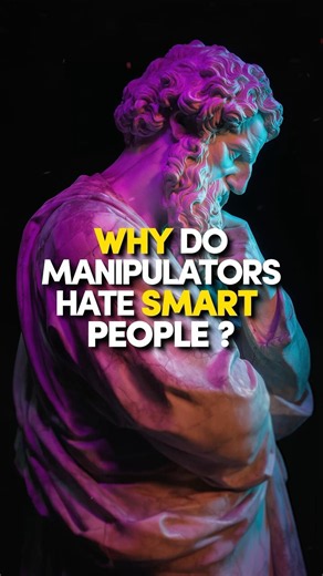 Why Do Manipulators Hate Smart People ? | Stoicism