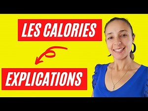 Qu'est Ce Qu'une CALORIE : Explications