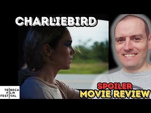Charliebird - Movie Review (Tribeca 2025)