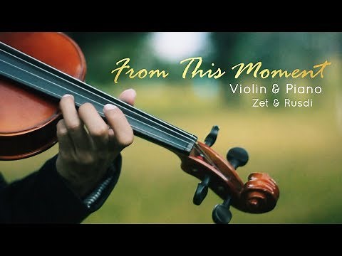 From This Moment On - Violin & Piano - Zet & Rusdi Cover