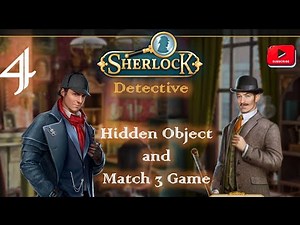 Sherlock Detective: Hidden Object & Match 3 Game | Part 4