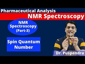 Part 3: NMR Spectroscopy - Spin Quantum Number | Nuclear Shell Model (By Dr. Puspendra)