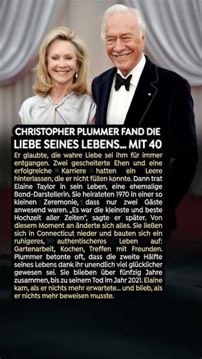 Christopher Plummer fand die Liebe seines Lebens… mit 40