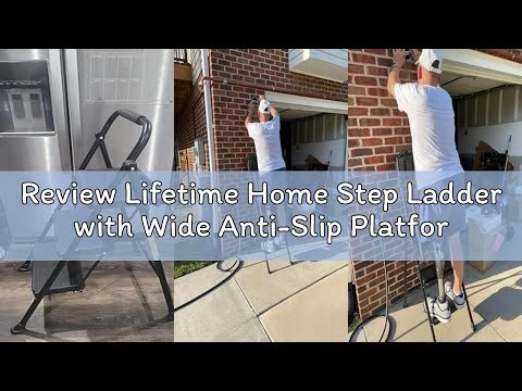 Review Lifetime Home Step Ladder with Wide Anti-Slip Platform & Thick Rubber Feet - Heavy Duty Folda