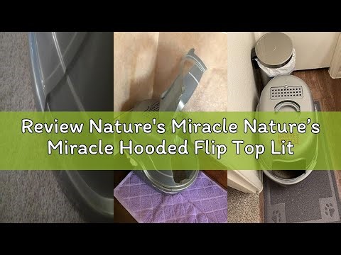 Review Nature's Miracle Nature’s Miracle Hooded Flip Top Litter Box for Cats, With Built-In Odor Con