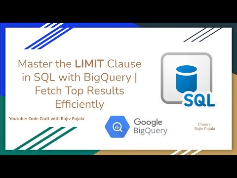 25. Master the LIMIT Clause in SQL with BigQuery | Fetch Top Results Efficiently