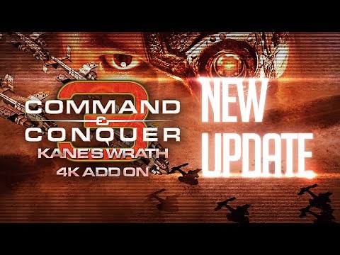Command & Conquer 3: Kane's Wrath 4K Add-On Remaster - New Update Available!