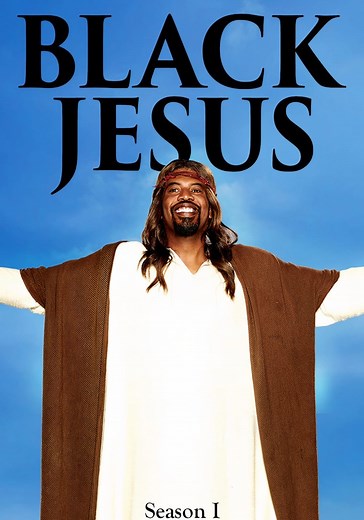 Black Jesus Season 1 - watch full episodes streaming online