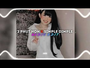 2 PHUT HON X SIMPLE DIMPLE POP IT AUDIO EDIT