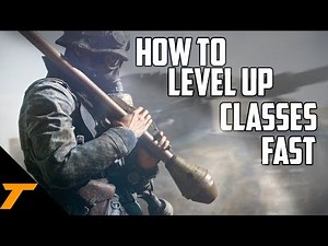Battlefield V - FASTEST WAY TO LEVEL UP CLASSES (Assault, Medic, Support, Scout)
