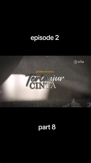 Drama Malaysia: Terlanjur Cinta Episode 2 Part 8