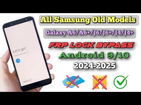 💥All Samsung Old Models Frp Lock Bypass Android 9,10 / All Galaxy A6/A6+/J6/J6+/S8/S9 Frp Done✅ 2025