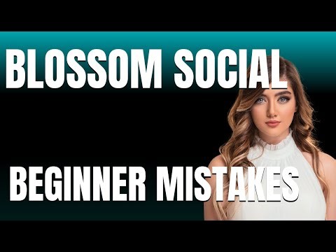 How to Use Blossom Social App Properly Beginner Mistakes That Cost You