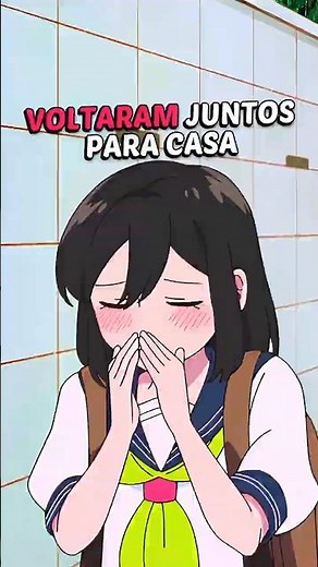 Eles voltaram juntos 😁 | You and I Are Polar Opposites (Dublado) 🇧🇷 | 8K #anime #animesdublados