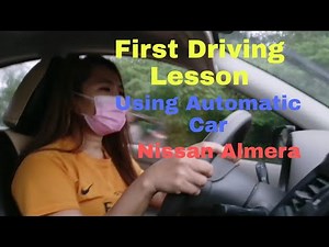 First Driving Lesson - How to drive Automatic Car | Using Nissan Almera - TL Mabuhay Driving School