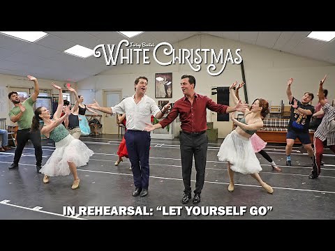 Goodspeed's White Christmas in Rehearsal: "Let Yourself Go"