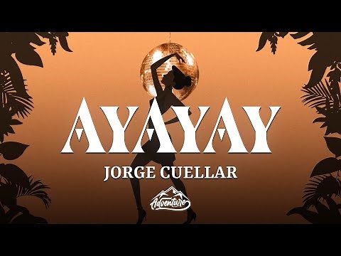 Jorge Cuellar - AYAYAY (Letra/Lyrics)