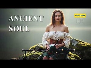 The Most Beautiful Scottish Bagpipe Music | Emotional Music from the Highlands