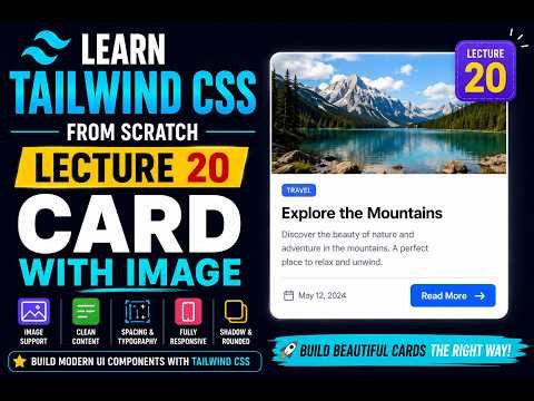 Tailwind CSS Tutorial for Beginners | Build a Card with Image 🖼️ | Lecture 20