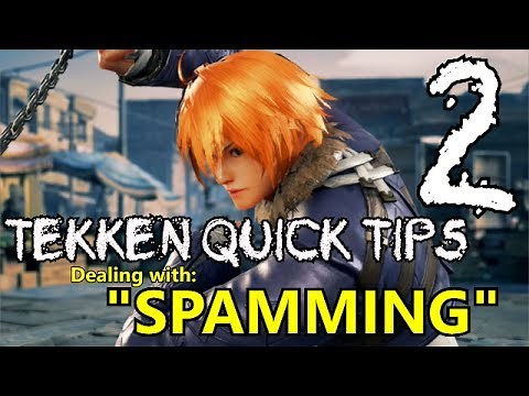 Tekken 7 Quick Tips #2: "Dealing with Spamming"