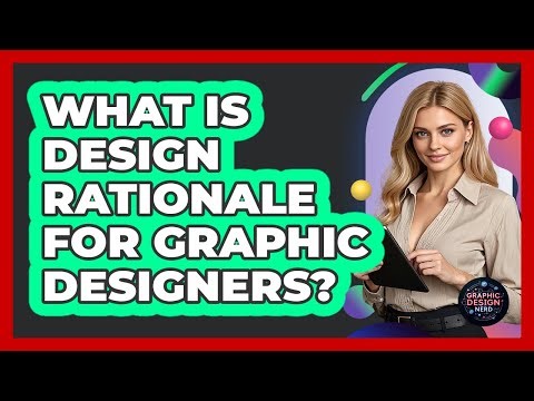 What Is Design Rationale For Graphic Designers? - Graphic Design Nerd