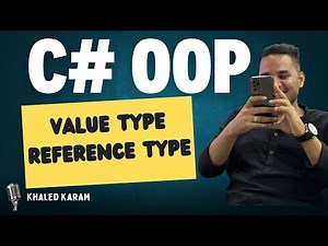 06 - C# OOP Essentials | Value Type vs Reference Type