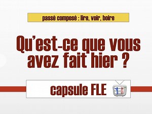 Qu'est-ce que vous avez fait hier ?