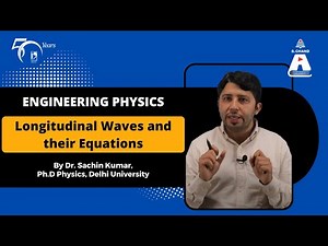 Longitudinal Waves and their Equations | Engineering Physics | S Chand Academy