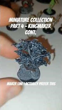 Miniature Collection part 4 - Kingmaker Cont.