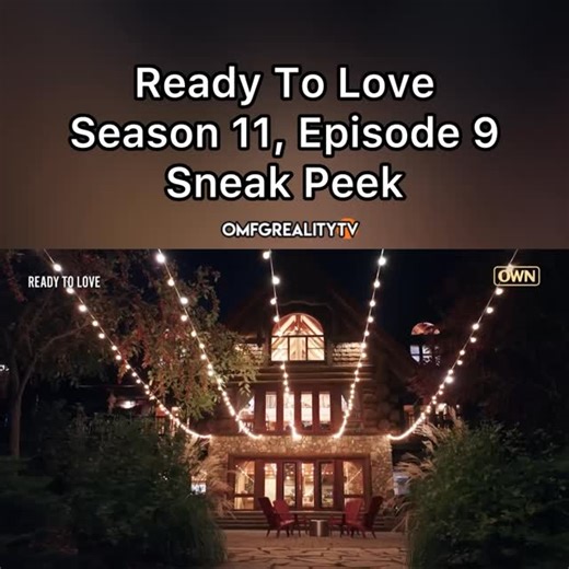 OMFGRealityTV on Instagram: "Check out this sneak peek from season 11, episode 9 of Ready To Love. All new, Tonight 8/7c on @owntv Video Source: @owntv @ownkeepitreal #ReadyToLove #RealityTV"