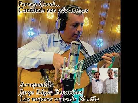 ARREPENTIDA - Bolero - Autor: Julio César Villafuerte I Con Jorge Edgar Benavides