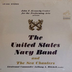 The United States Navy Band and The Sea Chanters - John F. Kennedy Center For The Performing Arts Presents The United States Navy Band And The Sea Chanters