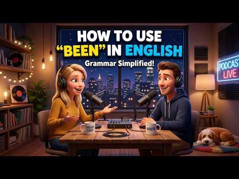 Master BEEN in English | Common Mistakes + Easy Rules | Learn English Podcast