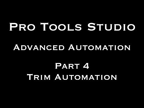 Pro Tools Studio Advanced Automation Part 4 Trim Automation