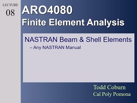 Finite Element Analysis: L-08 NASTRAN Beam & Shell Elements