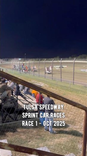 Tulsa Speedway Sprint Car Races ~ Race 1 ~ Oct 2025