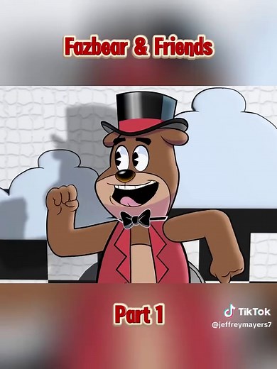 Fazbear & Friends - Part 1