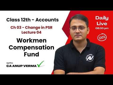 Adjustment for Workmen Compensation Fund | Change in PSR | Class 12 Accountancy Ch 3 Lecture 4 of 9