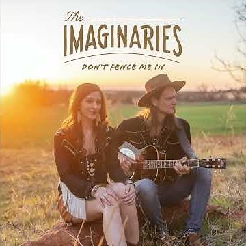 The Imaginaries "Don't Fence Me" from A Cowgirl's Song