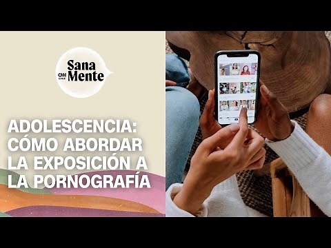 Adolescencia: Cómo abordar la exposición a la pornografía