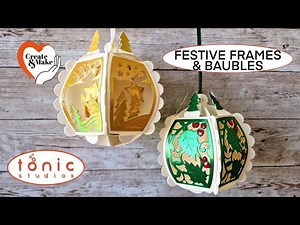 Tonic Studios FESTIVE FRAMES & BAUBLES Create & Make