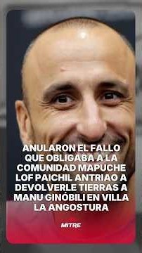 Anularon el fallo que obligaba a la comunidad Lof Paichil Antriao a devolverle tierras a Ginóbili