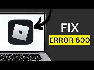 How To Fix Roblox Error Code 600