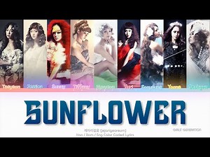 Girls’ Generation (소녀시대) Sunflower (제자리걸음) Color Coded Lyrics (Han/Rom/Eng)