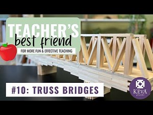 Episode 10: Truss Bridges | Easy Lesson Plan | Teacher's Best Friend