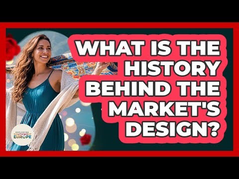What Is The History Behind The Market's Design?